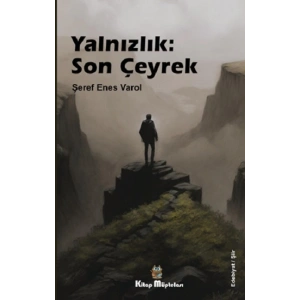 Yalnızlık: Son Çeyrek