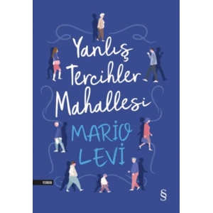 Yanlış Tercihler Mahallesi