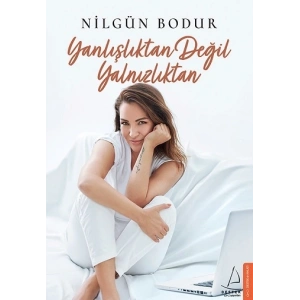 Yanlışlıktan Değil Yalnızlıktan