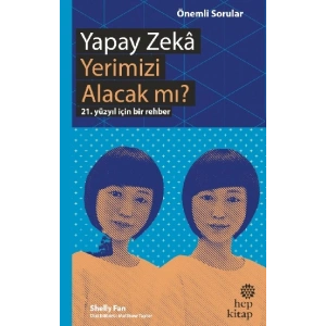 Yapay Zeka Yerimizi Alacak mı?