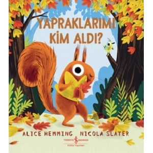Yapraklarımi Kim Aldı ?
