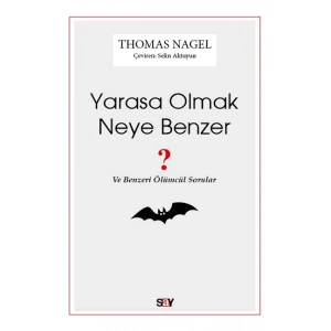 Yarasa Olmak Neye Benzer