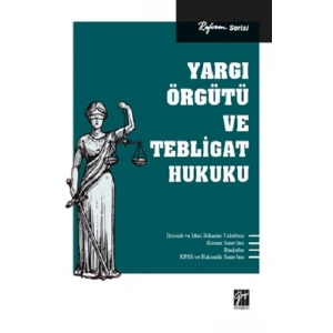 Yargı Örgütü ve Tebligat Hukuku