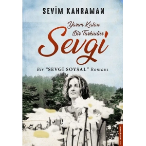 Yarım Kalan Bir Türküdür Sevgi