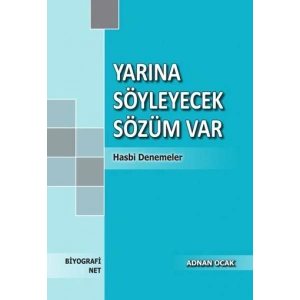 Yarına Söyleyecek Sözüm Var