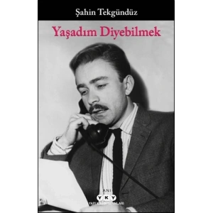 Yaşadım Diyebilmek