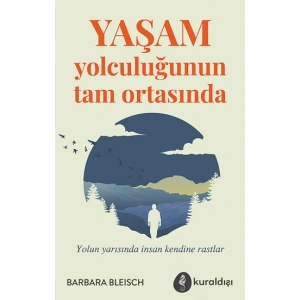 Yaşam Yolculuğunun Tam Ortasında