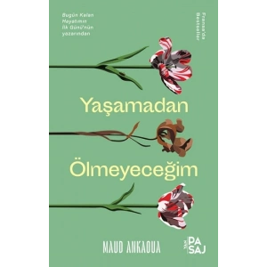 Yaşamadan Ölmeyeceğim