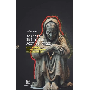 Yaşamın İki Yüzü: Ağıt Ve Ötesi