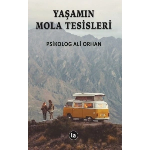 Yaşamın Mola Tesisleri