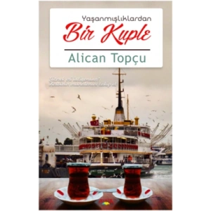 Yaşanmışlıklardan Bir Kuple