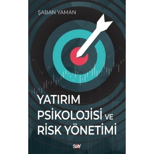 Yatırım Psikolojisi ve Risk Yönetimi