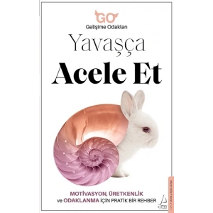 Yavaşça Acele Et