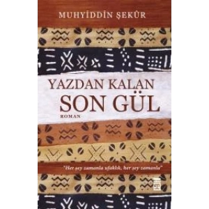 Yazdan Kalan Son Gül