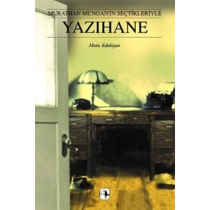 Yazıhane - Murathan Munganın Seçtikleriyle