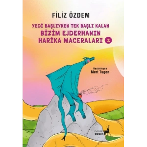Yedi Başlıyken Tek Başlı Kalan Bizim Ejderhanın Harika Maceraları  -2