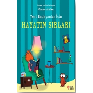 Yeni Başlayanlar İçin Hayatın Sırları
