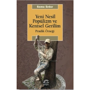 Yeni Nesil Popülizm ve Kentsel Gerilim