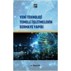 Yeni Teknoloji Temelli İşletmelerin Sermaye Yapısı
