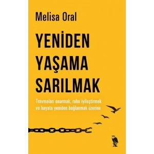 Yeniden Yaşama Sarılmak