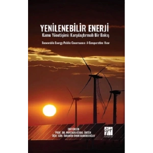 Yenilenebilir Enerji - Renewable Energy Publıc Governance: A Comparatıve Vıew