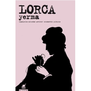 Yerma Üç Perde ve Altı Sahnelik Bir Trajik Şiir