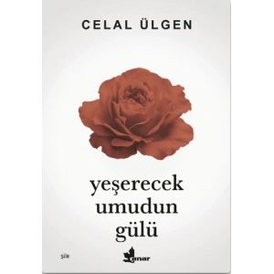 Yeşerecek Umudun Gülü
