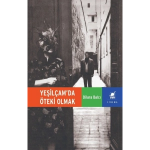 Yeşilçamda Öteki Olmak