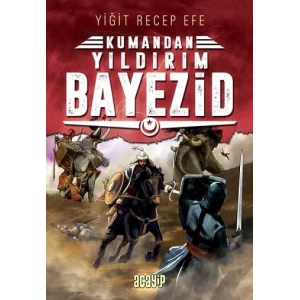 Yıldırım Bayezid: Kumandan 7