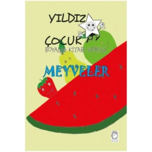 Yıldız Çocuk Boyama Kitabı Serisi 3 – Meyveler