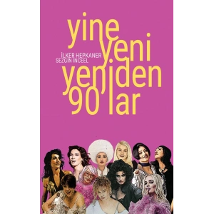 Yine Yeni Yeniden 90’lar