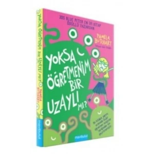 Yoksa Öğretmenim Bir Uzaylı mı?
