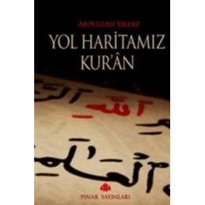 Yol Haritamız Kur’an