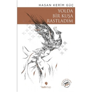 Yolda Bir Kuşa Rastladım