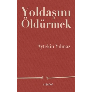 Yoldaşını Öldürmek