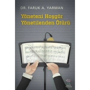 Yöneteni Hoşgör Yönetilenden Ötürü
