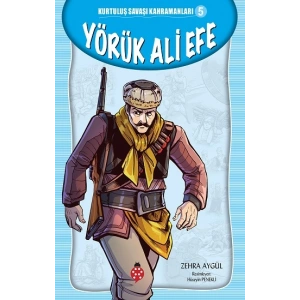Yörük Ali Efe - Kurtuluş Savaşı Kahramanları 5