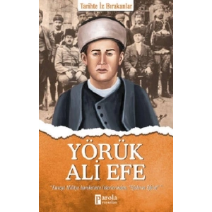Yörük Ali Efe - Tarihte İz Bırakanlar