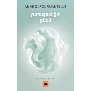 Yumuşaklığın Gücü
