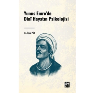 Yunus Emrede Dini Hayatın Psikolojisi