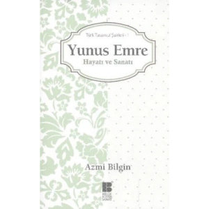 Yunus Emre Hayatı ve Sanatı