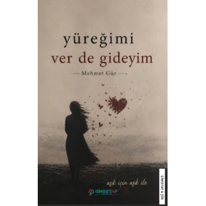 Yüreğimi Ver De Gideyim