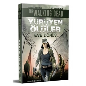 Yürüyen Ölüler : Eve Dönüş