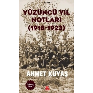 Yüzüncü Yıl Notları (1918-1923)
