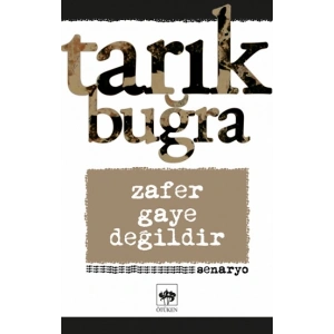 Zafer Gaye Değildir