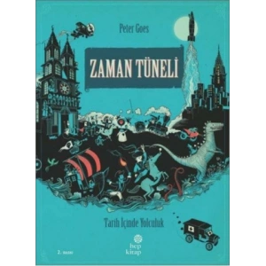 Zaman Tüneli: Tarih İçinde Yolculuk (Ciltli)
