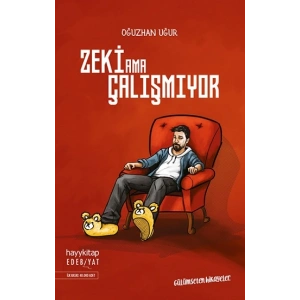Zeki Ama Çalışmıyor