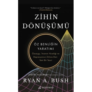 Zihin Dönüşümü;Öz Benliğin Yaratımı