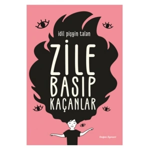 Zile Basıp Kaçanlar