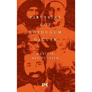 Zirvesine Göz Koyduğum Dağlar